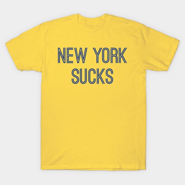 New York Sucks (Royal Text) T-Shirt by caknuck